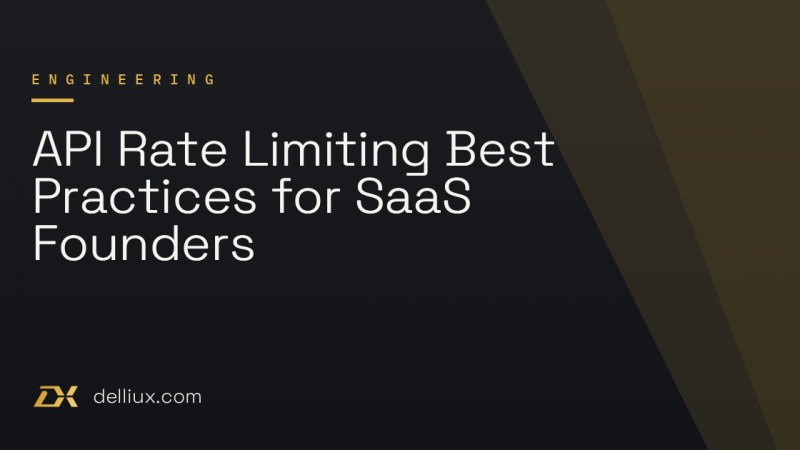 API Rate Limiting Best Practices for SaaS Founders