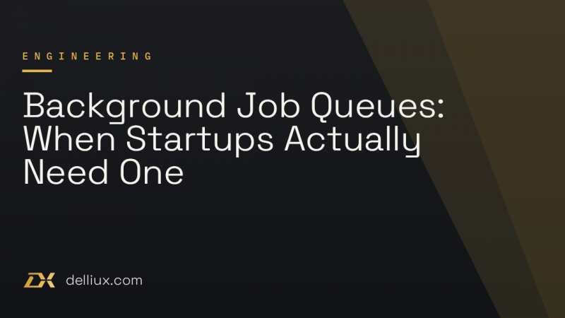 Background Job Queues: When Startups Actually Need One