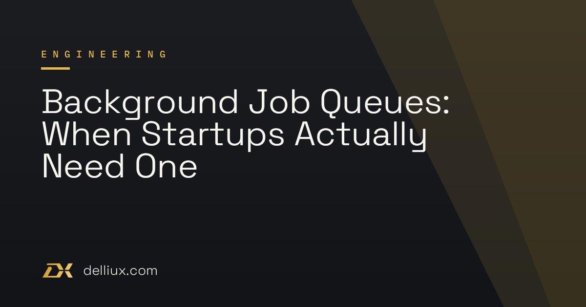Background Job Queues: When Startups Actually Need One