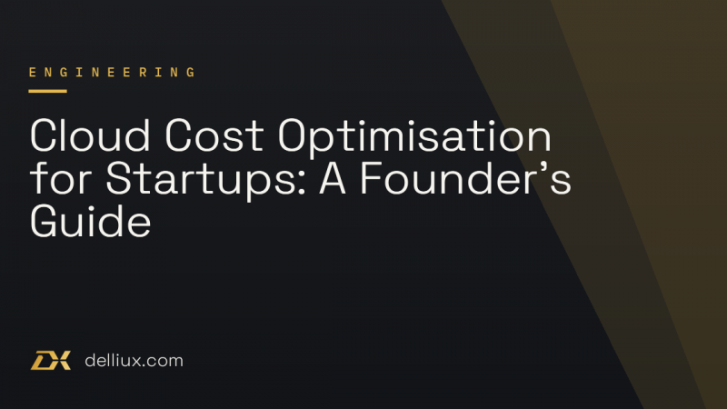 Cloud Cost Optimisation for Startups: A Founder’s Guide