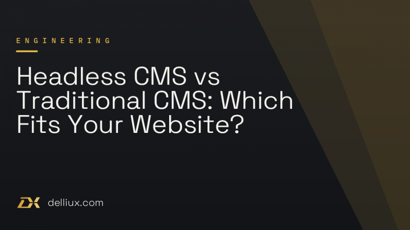 Headless CMS vs Traditional CMS: Which Fits Your Website?