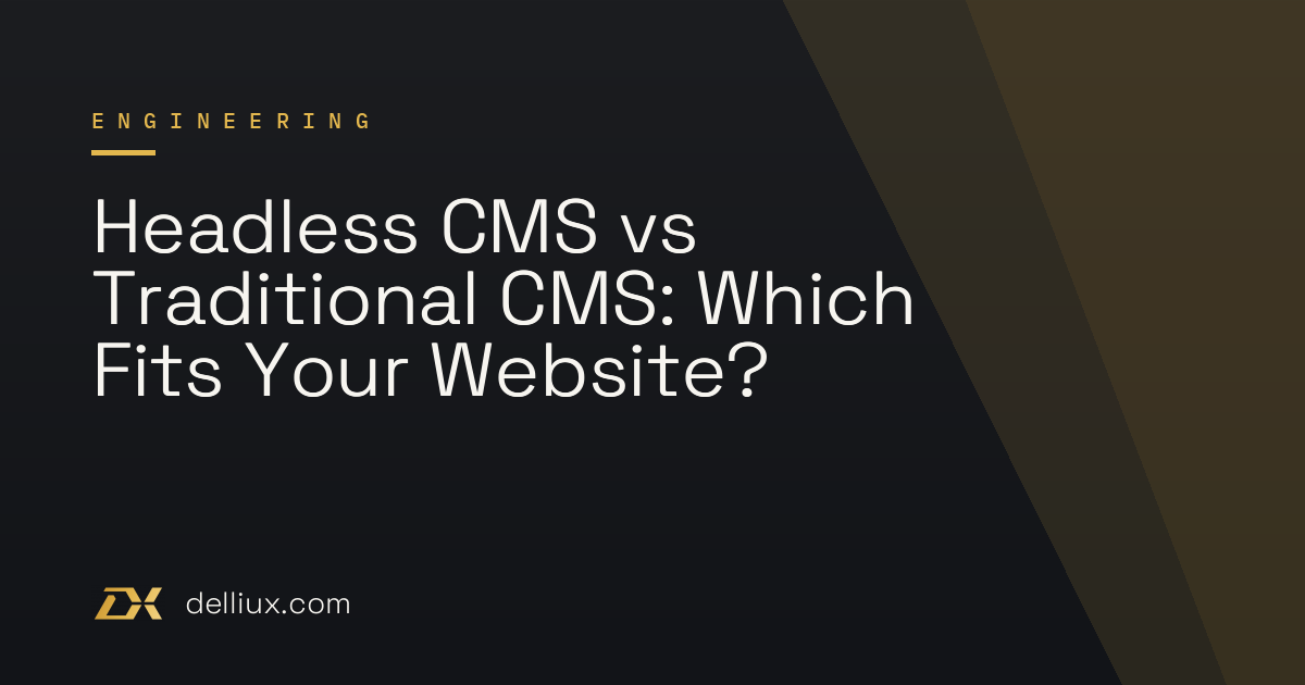 Headless CMS vs Traditional CMS: Which Fits Your Website?