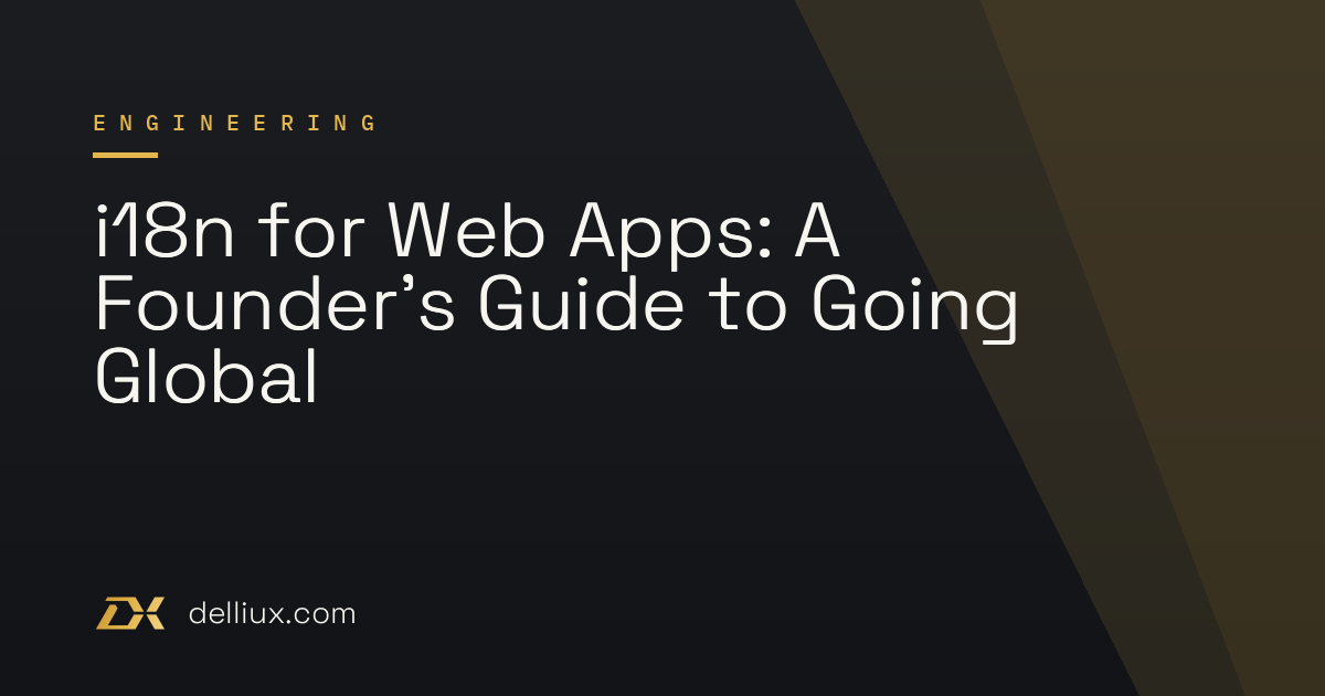 i18n for Web Apps: A Founder’s Guide to Going Global