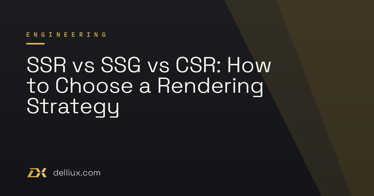 SSR vs SSG vs CSR: How to Choose a Rendering Strategy