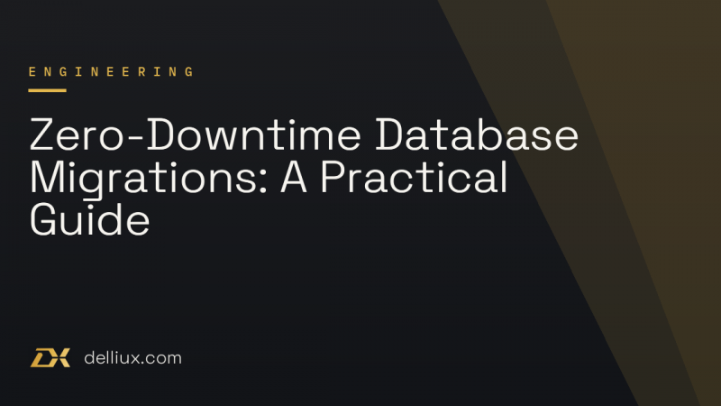 Zero-Downtime Database Migrations: A Practical Guide