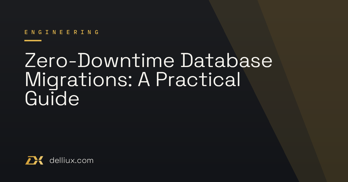 Zero-Downtime Database Migrations: A Practical Guide